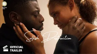 SELFISH DESTRUCTION MOVIE (OFFICIAL TRAILER)