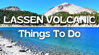 Lassen Volcanic National Park: The BEST Things To Do