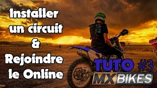 TUTO MX BIKE #3 Comment installer un circuit & rejoindre un serveur en ligne