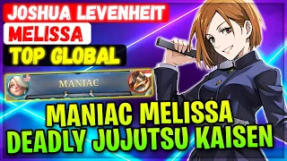 MANIAC MELISSA, Deadly Jujutsu Kaisen [ Top Global Melissa ] Joshua Levenheit - Mobile Legends Build