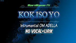 KOK ISO YO   OM ADELLA Instrumental No Vocal + Lirik