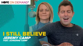 Jeremy Camp "I Still Believe" (Feat. Adrienne Camp)