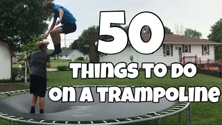 50 Things to do on a Trampoline.