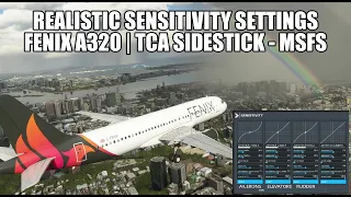 Realistic Sensitivity Settings - A320 TCA Airbus Sidestick | Fenix A320 in MSFS 2020