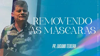 Removendo as máscaras I Pr. Luciano Teixeira