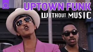 BRUNO MARS - Uptown Funk ft. Mark Ronson (#WITHOUTMUSIC parody)