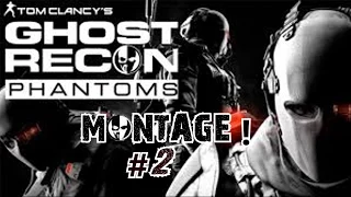 Tom Clancy's Ghost Recon Phantoms Montage ! #2