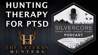 Silvercore Podcast Ep. 39: PTSD and Hunting Therapy with Todd Hisey of The Veteran Hunters