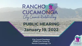 NEW Rancho Cucamonga City Council Redistricting Public Hearing #3