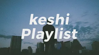 keshi Playlist (♪ songs that will comfort you)
