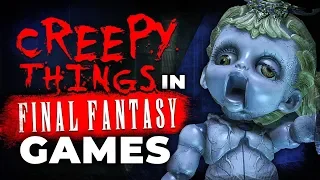 Creepy Things We Found In The Final Fantasy Games