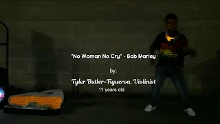 Bob Marley - No Woman No Cry (violin cover) Tyler Butler-Figueroa, Violinist, 11 years old