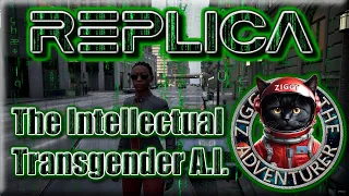 REPLICA - Meet The Intellectual Transgender A.I. (And Car Crashes)
