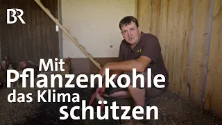 Pflanzenkohle: Schlüssel im Kampf gegen den Klimawandel? | Böden verbessern | Stationen | BR