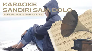 KARAOKE SANDIRI SAJA DOLO _ R Angkotasan