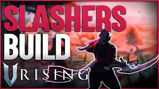 V Rising BEST Slashers Builds! Haunt Your Enemies Guide