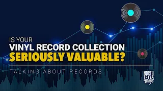 Is Your Vinyl Record Collection Seriously Valuable? | Talking About Records