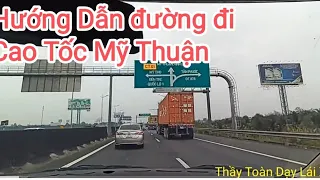 Hướng dẫn đi cao tốc Trung lương-Mỹ Thuận đi đúng hướng đúng luật an toàn cho lái mới về quê ăn Tết