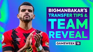 FPL Expert BigManBakar's Transfer Tips & Team Reveal | Gameweek 16 | Fantasy Premier League 2022/23