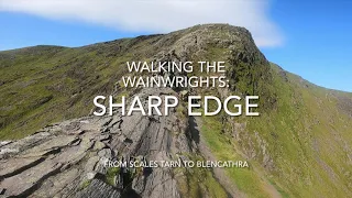 Walking The Wainwrights: Sharp Edge to Blencathra POV