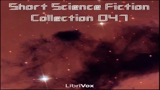 Short Science Fiction Collection #47