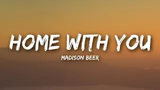Madison Beer - Home With You (Lyrics / Lyrics Video)