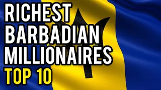 Caribbean Top 10 | Richest Barbadians!