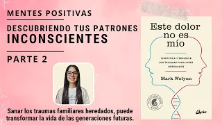 ESTE DOLOR NO ES MIO 🦋 MARK WOLYNN 🦋 (PARTE 2) RESUMEN AUDIOLIBRO COMPLETO EN ESPAÑOL Y ANÁLISIS