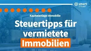 Vermietete Immobilie: Steuern und Steuertipps 2022 | Kapitalanlage-Immobilie Steuern sparen