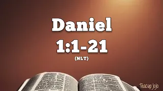 Daniel 1:1-21 — Daniel & Friends Taken to Babylon — NLT Audiovisual