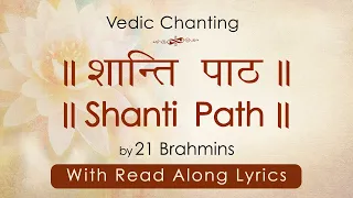 Shanti path with Read Along Lyrics | Vedic Chanting by 21 Brahmins