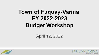 04-12-22 FY 2022-2023 Budget Workshop