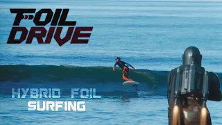 Foil Drive hybrid foil surfing