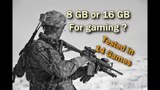 8Gb RAM vs 16Gb RAM Gaming Tests , 2018