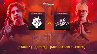 G2 Esports vs 100 Thieves - VCT Americas Mid-Season Playoffs - Day 3 - Map 3