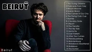 BEIRUT GREATEST HITS - BEIRUT BEST SONGS - BEIRUT BEST HITS PLAYLIST