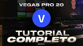 Aprenda editar vídeos no Vegas Pro 20 - Tutorial Completo