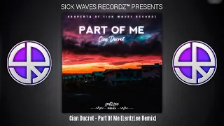 Cian Ducrot - Part Of Me (LentzLee Remix)