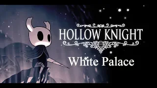 Hollow Knight Walkthrough - White Palace and Birthplace (Part 31)
