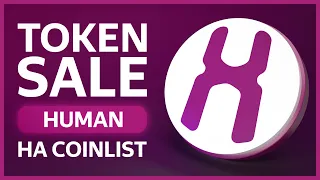 💰 ТОКЕН СЕЙЛ HUMAN на COINLIST - Что за проект? Как принять участие? Пошаговое руководство...