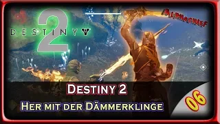 DESTINY 2: #006 – Die Dämmerklinge [DEUTSCH] [XBOXONE]