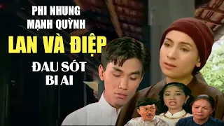 Cải Lương : Chuyện tình Lan và Điệp - Phi Nhung Mạnh Quỳnh | Đoạn cảm động nhất