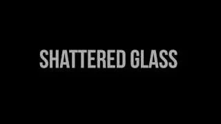 Shattered Glass Trailer