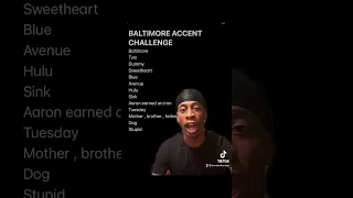 Baltimore Accent Challenge