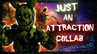 [FNAF SFM] Just An Attraction [COLLAB] - Song by TryHardNinja