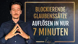 Blockierende Glaubenssätze auflösen in nur 7 Minuten