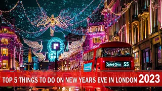 Things to do on New Year's Eve in London 2023 | London NYE Guide