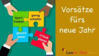 Vorsätze fürs neue Jahr | New Year Resolutions | Sprechen - B1 | B2 | Learn German