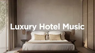 Lobby Music, Luxury Hotel Mix, Hotel Lounge Music, Music For You