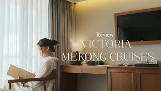 Review Victoria Mekong Cruises  - Du thuyền cao cấp từ Cần Thơ đi Campuchia